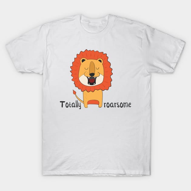 Totally Roarsome, Cute Lion T-Shirt by Dreamy Panda Designs